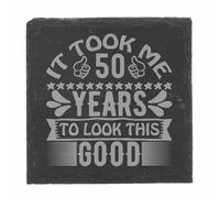 50th Birthday Slate Coaster Gift for Him or Her - Engraved Square Drinks Coaster - Funny Birthday Years to Look This Good Keepsake