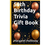 50th Birthday Trivia Gift Book (Back to Your Decade Birthday Trivia Books)