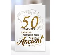 50th Card, Remember when we thought this age was ancient, Greeting card gifts, 50th Birthday gift ideas, Sentiment cards - gc-A5-010_050