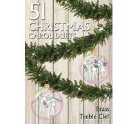 51 Christmas Carol Duets for Brass Treble Clef