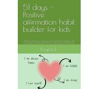 51 days - Positive affirmation habit builder for kids ( 4 line ruled ): Writing, Coloring, & activity book | Build self Confidence, Self love, Positive habit Builder | Practice Mindfulness | Paperback
