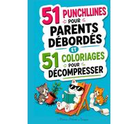 51 punchlines pour parents débordés et 51 coloriages cosy pour décompresser: Un cadeau idéal pour la fête des mères ou la fête des pères - Humour et détente garantis