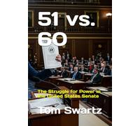 51 vs. 60: The Struggle for Power in the United States Senate