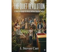 51 Ways to Change the World (Without Blocking Traffic): The Quiet Revolution
