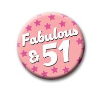 51st Birthday Badge - 76mm Fabulous & 51 Pin Badge Button Birthday Gift for Her