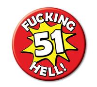 51st Birthday Badge a funny rude novelty 59mm Pin Button for 51 year old men and women ideal for him her and them - 51V2