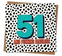 51st Birthday Card for Her or Him - And F***ing Fabulous Funny Age 51 Celebration Card