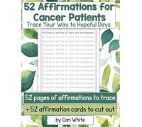 52 Affirmations for Cancer Patients: Trace Your Way to Hopeful Days