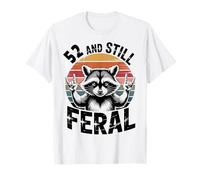 52 and Still Feral Funny 52nd Birthday 52 Years Old T-Shirt