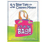 52 Bible Talks for Children's Ministry: It's in the Bag!