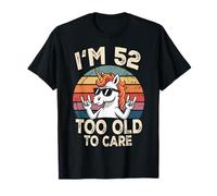 52 Birthday 52 Years Old Men 52nd Women Funny Unicorn Gag T-Shirt