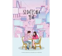 52 Dates in a Year: A Weekly Experience to Strengthen Your Relationship