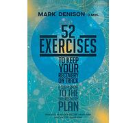 52 Exercises to Keep Your Recovery on Track: A Supplement to the Life Recovery Plan