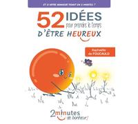 52 idées pour prendre le temps d'être heureux