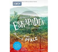 52 kleine und groe Eskapaden in der Pfalz: Ab nach drauen by Diehl PB.