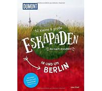 52 kleine und groe Eskapaden in und um Berlin: Ab nach drauen by Chal PB.