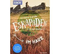 52 kleine und groe Eskapaden rund um Harz: Ab nach drauen by Zieseni PB.