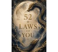 52 Laws Of You : The Art To Live