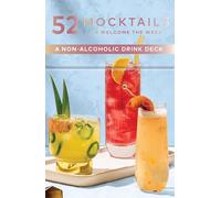 52 Mocktails to Welcome the Week: A Non-Alcoholic Drink Deck (Cheers to the Week)