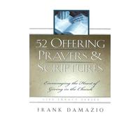 52 Offering Prayers and Scriptures: Encouraging the Heart of Giving in the Church