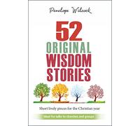 52 Original Wisdom Stories: Ideal for churches and groups