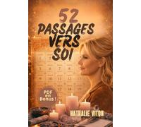 52 PASSAGES VERS SOI: Un an pour habiter pleinement sa vie