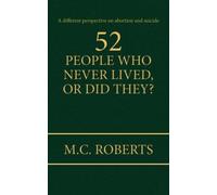 52 People Who Never Lived, or Did They?