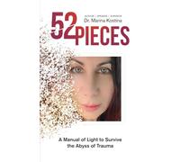 52 Pieces: a Manual of Light to Survive the Abyss of Trauma