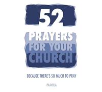 52 Prayers for Your Church: Because there's so much to pray.