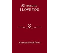 52 Reasons I Love You: A Personal Book for Us