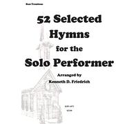 52 Selected Hymns for the Solo Performer-bass trombone version