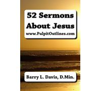 52 Sermons About Jesus (Pulpit Outlines)