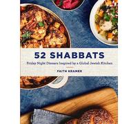 52 Shabbats: Friday Night Dinners Inspired by a Global Jewish Kitchen