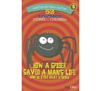 52 Spurgeon Stories for Children: How a spider saved a man's life
