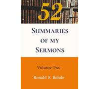 52 Summaries of My Sermons: Volume Two