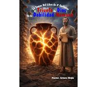 52 temas Del Libro de 2ª Corintios El Triunfo de Dios en la Debilidad Humana