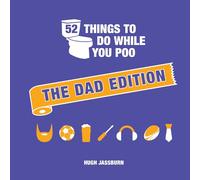52 Things to Do While You Poo: The Dad Edition: Hilarious Puzzles, Activities and Trivia to Keep Him Occupied: A Funny Bathroom Activity Book for Your Dad