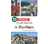 52 Things to See and Do in Basilicata