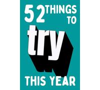 52 Things to Try This year: Bucket list, Notebook, Challenges and Journal