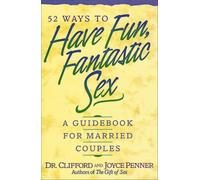 52 Ways to Have Fun, Fantastic Sex: A Guidebook for Married Couples