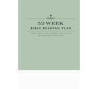 52-Week Bible Reading Plan: Step Into God’s Word and Let It Transform Your Life