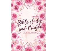 52-week Bible study and prayer for women: Devotional Bible study, gratitude, reflection and faith to deepen your walk with God.
