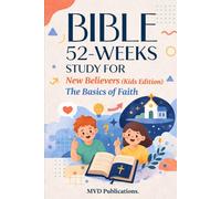 52-Week Bible Study for New Believers (Kids Edition)