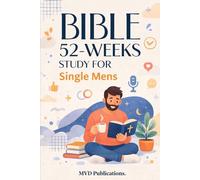 52-W ible Study for Single Men: Pursuing God with Undivided Focus