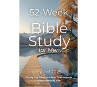 52 Week Bible Study WorkBook for Men: Faith in Action: A Yearlong Bible Study for Men - A Christian Study Guide and Workbook for Spiritual Growth (Keeping the Faith)