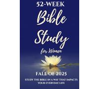 52-Week Bible Study Workbook for Women: A Year Long Bible Study for Women: A Christian Study Guide and Workbook for Spiritual Growth (Keeping the Faith)