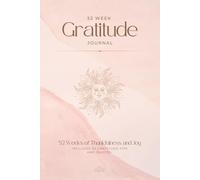 52 Week Gratitude Journal: One Minute Gratitude Diary - Unisex