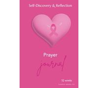 52-Week Hardcover Prayer Journal for Women: Sunrise Books Co.: Guided Scripture, Reflection & Mental Wellness for Spiritual Growth and Inner Peace -