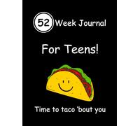 52-Week Journal For Teens: Jot Down Your Day, Doodles, & Dreams