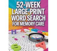 52-Week Large-Print Word Search for Memory Care: Gentle Puzzles for Seniors’ Recall, Focus, and Joy